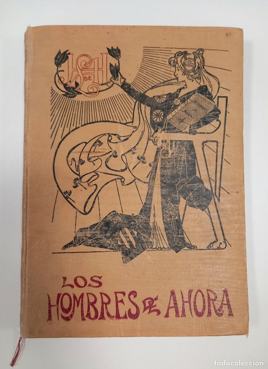 Libros antiguos: Los hombres de ahora. Semblanzas y biograf&iacute;as de hispano-americanos contempor&aacute;neos - AA. VV.