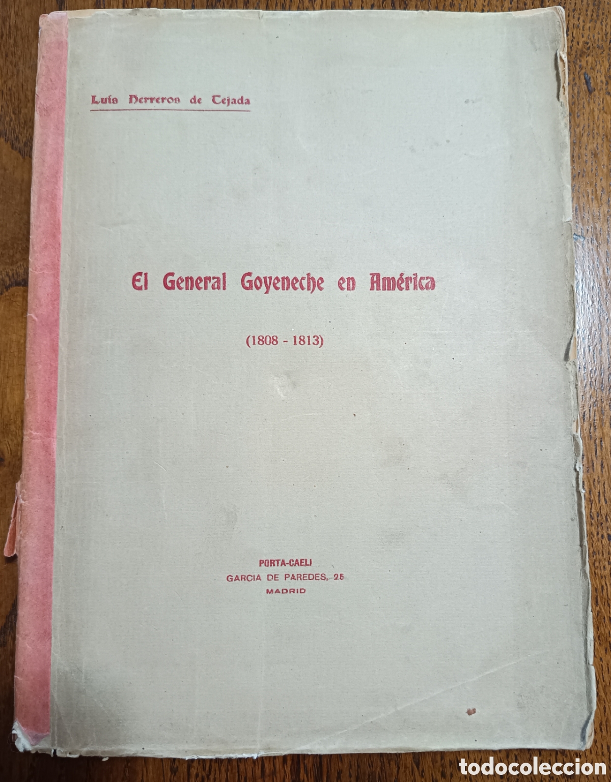 Libros antiguos: El general Goyeneche en Am&eacute;rica, por Luis Herreros de Tejada