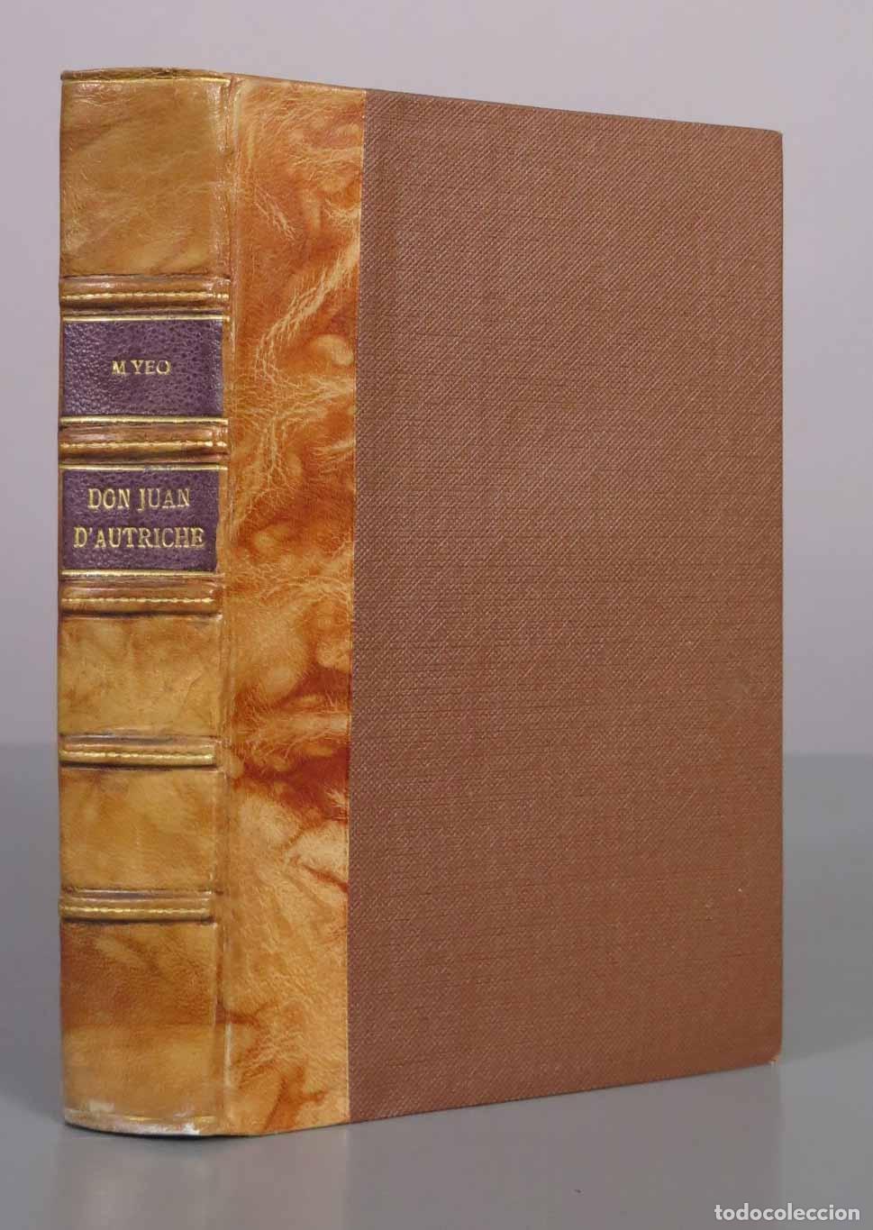 Libros antiguos: Don Juan d&acute;Autriche - Margaret Yeo - Payot 1935