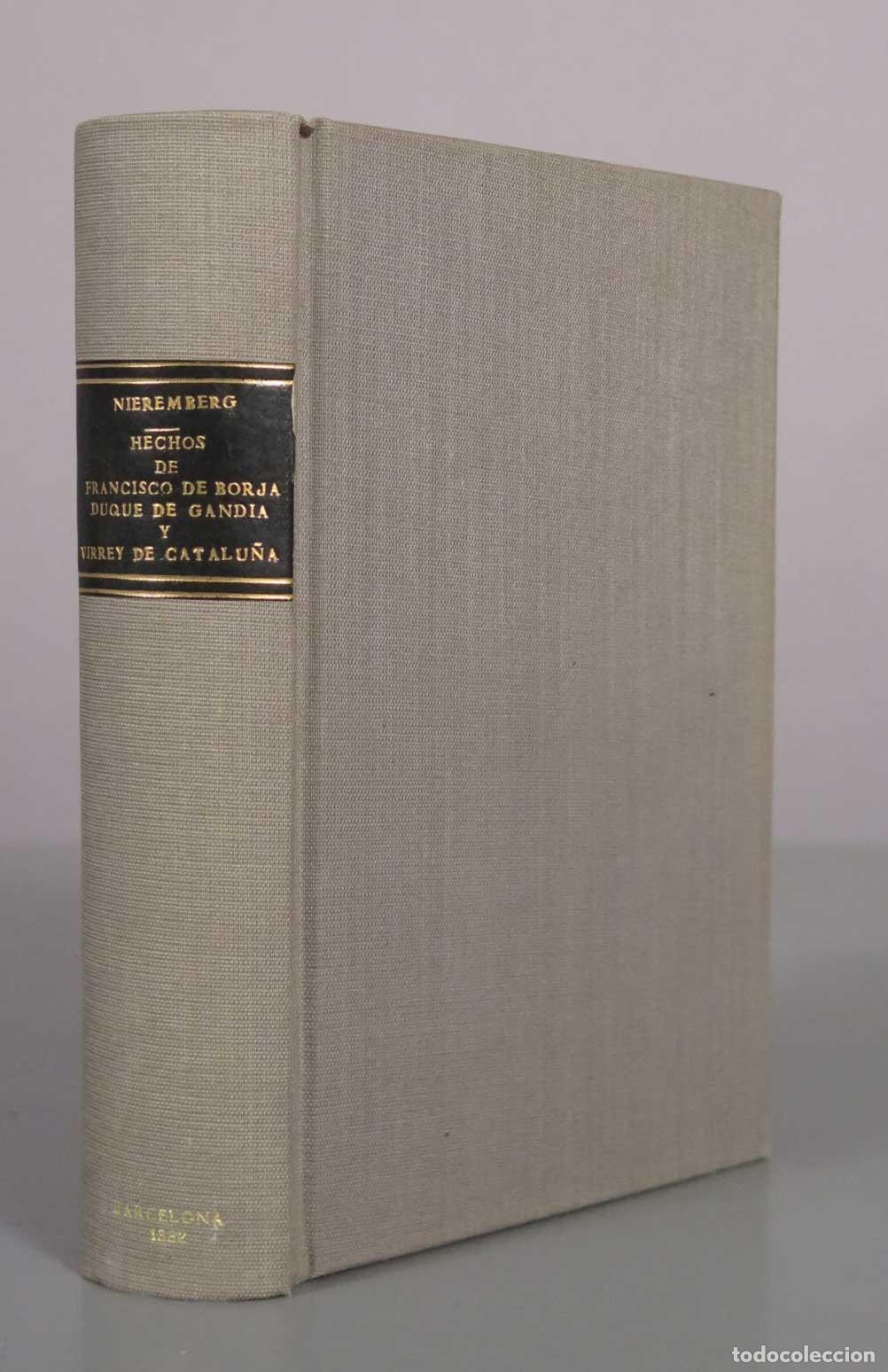 Libros antiguos: Hechos pol&iacute;ticos y religiosos del que fue Duque quarto de Gand&iacute;a Francisco de Borja - 1882 2 TOMOS