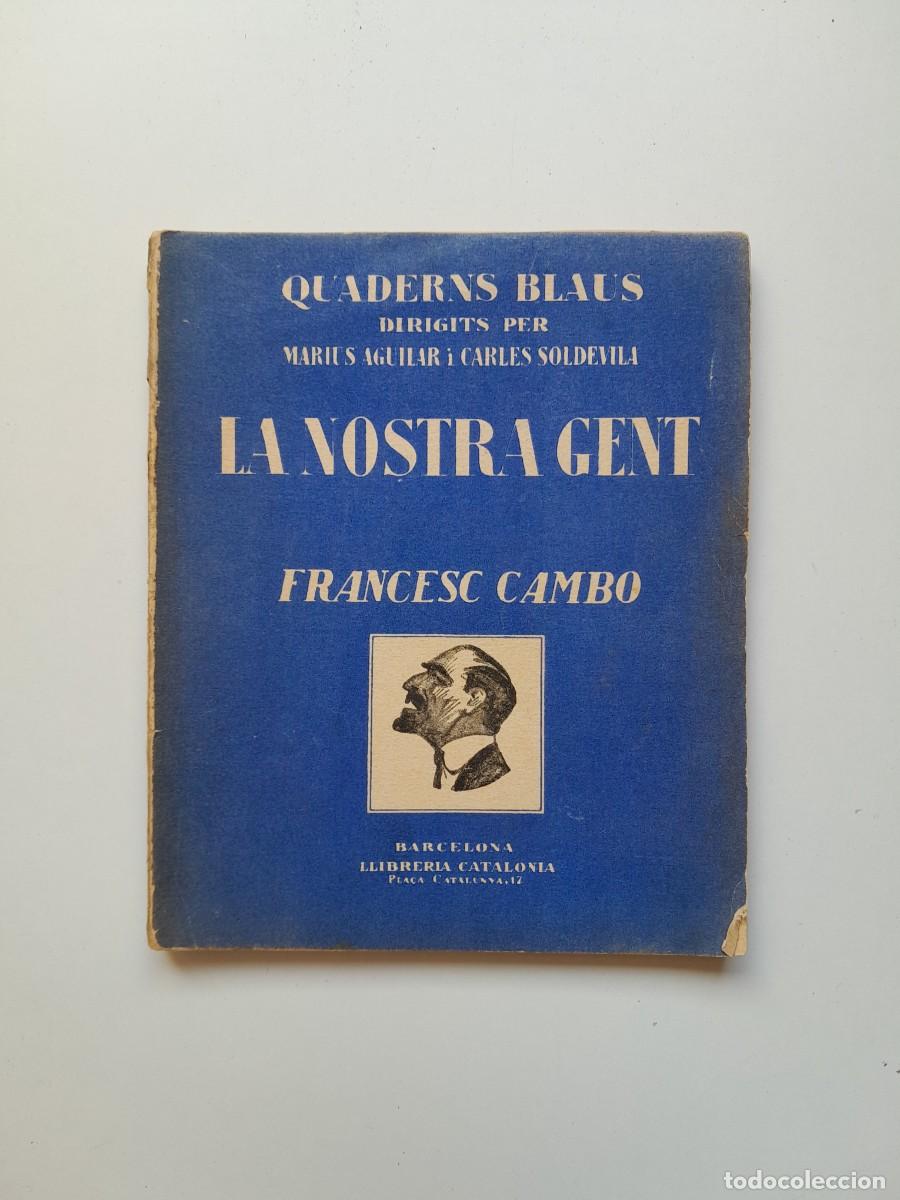Libros antiguos: LA NOSTRA GENT. FRANCESC CAMB&Oacute; - MARIUS AGUILAR Y CARLES SOLDEVILA (CATALONIA, c.1930)
