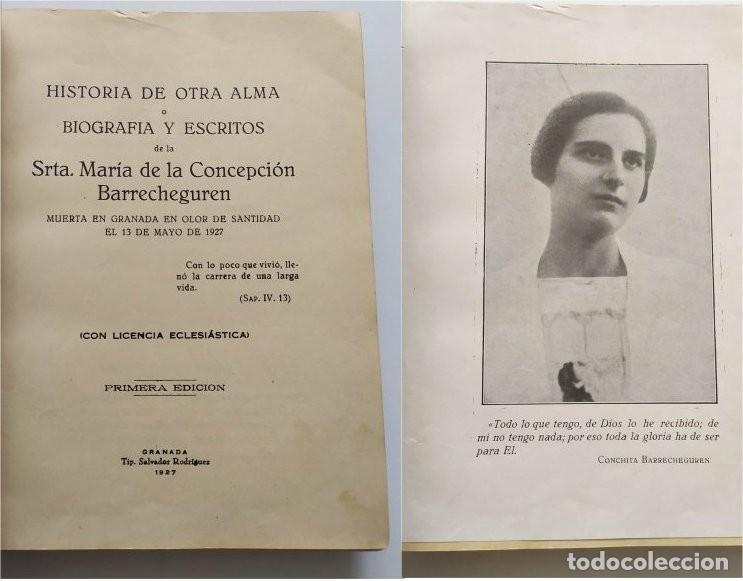 Libros antiguos: Historia de otra alma. Biograf&iacute;a de Mar&iacute;a de la Concepci&oacute;n Barrecheguren. Primera ed. Granada, 1927