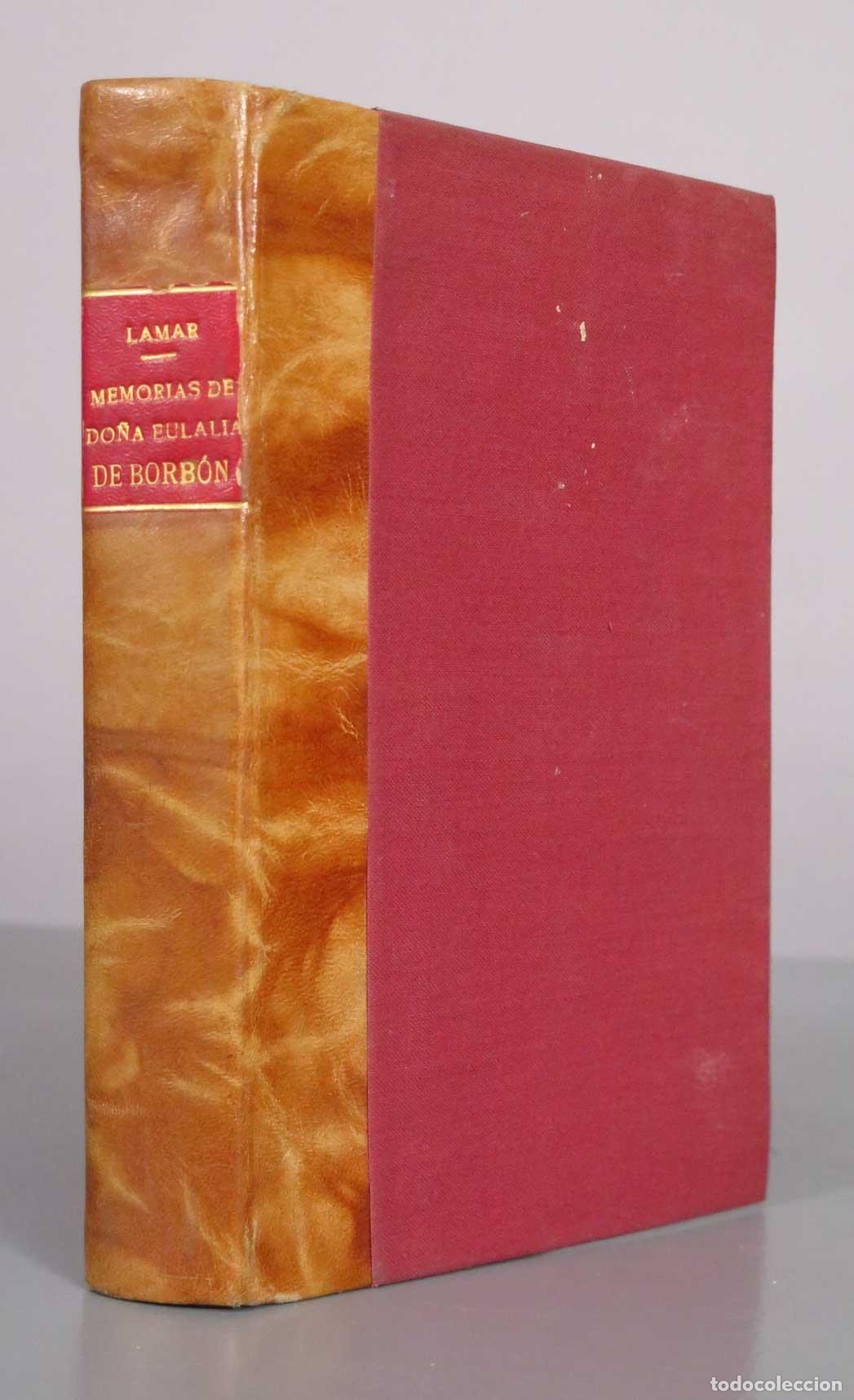 Libros antiguos: Memorias de Do&ntilde;a Eulalia de Borb&oacute;n ex Infanta de Espa&ntilde;a - Alberto Lamar Schweyer - Juventud