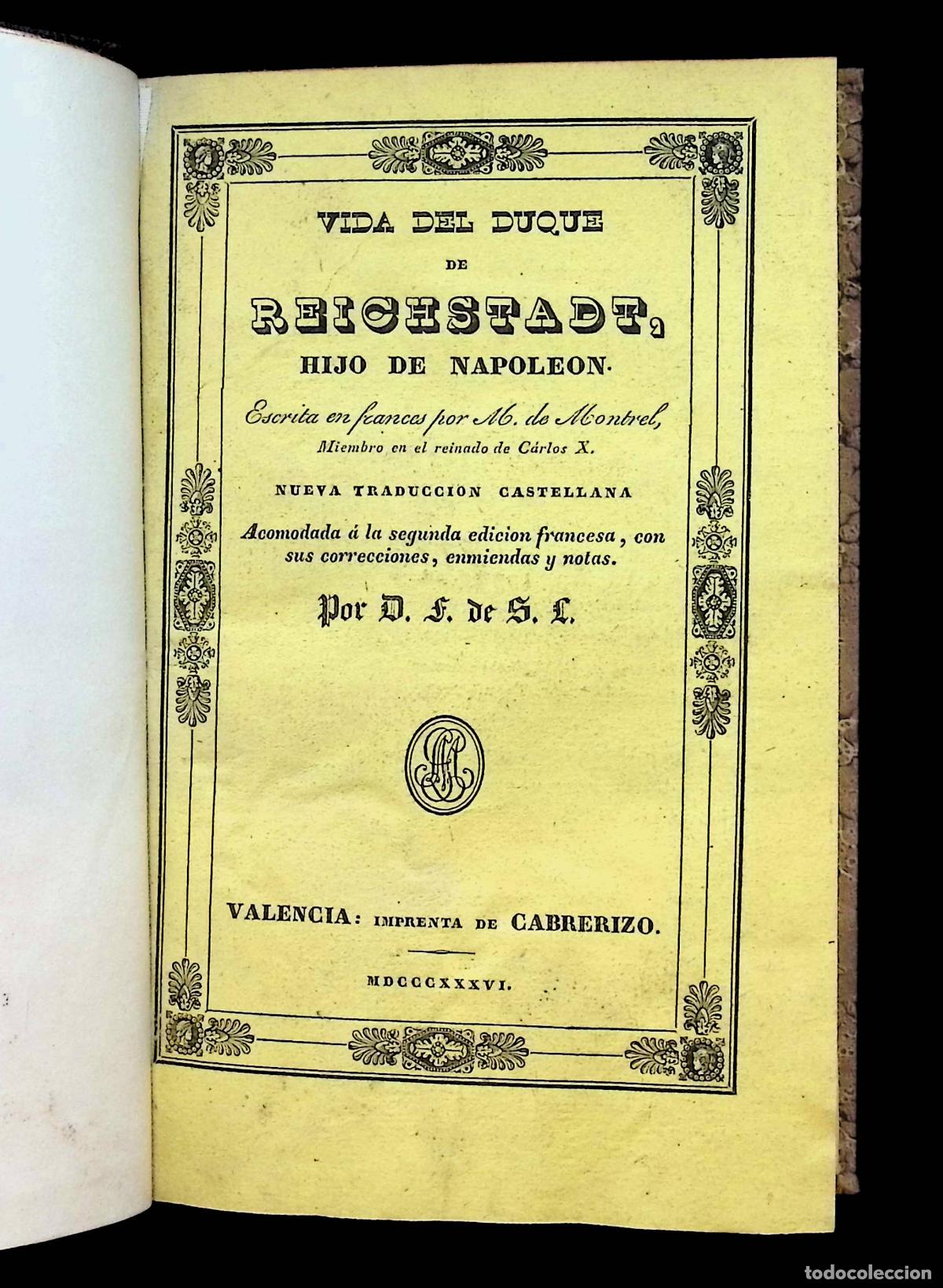Libros antiguos: VIDA DEL DUQUE DE REINCHSTADT, HIJO DE NAPOLEON. - MONTREL, M. de. 1836