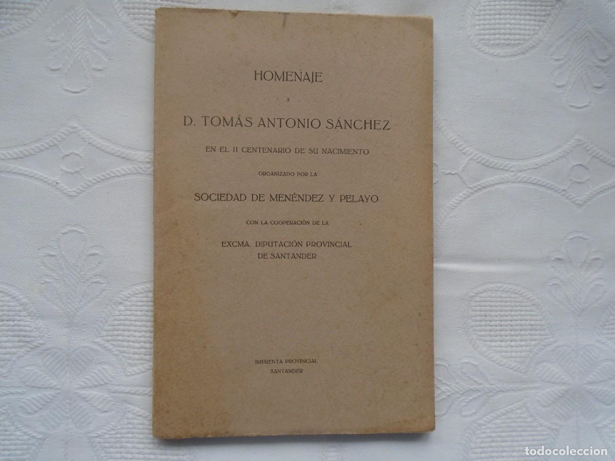 Libros antiguos: HOMENAJE A D. TOM&Aacute;S ANTONIO S&Aacute;NCHEZ EN EL SEGUNDO ANIVERSARIO DE SU NACIMIENTO. 1926.