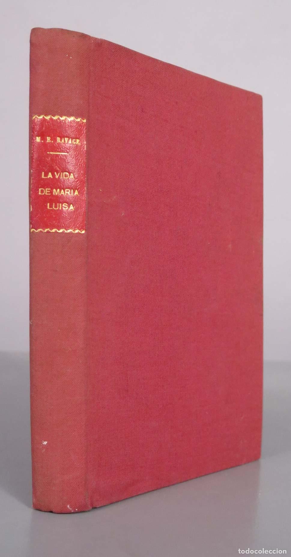 Libros antiguos: La vida de Mar&iacute;a Luisa: La emperatriz inocente - M. E. Ravage - Primera edici&oacute;n - 1933