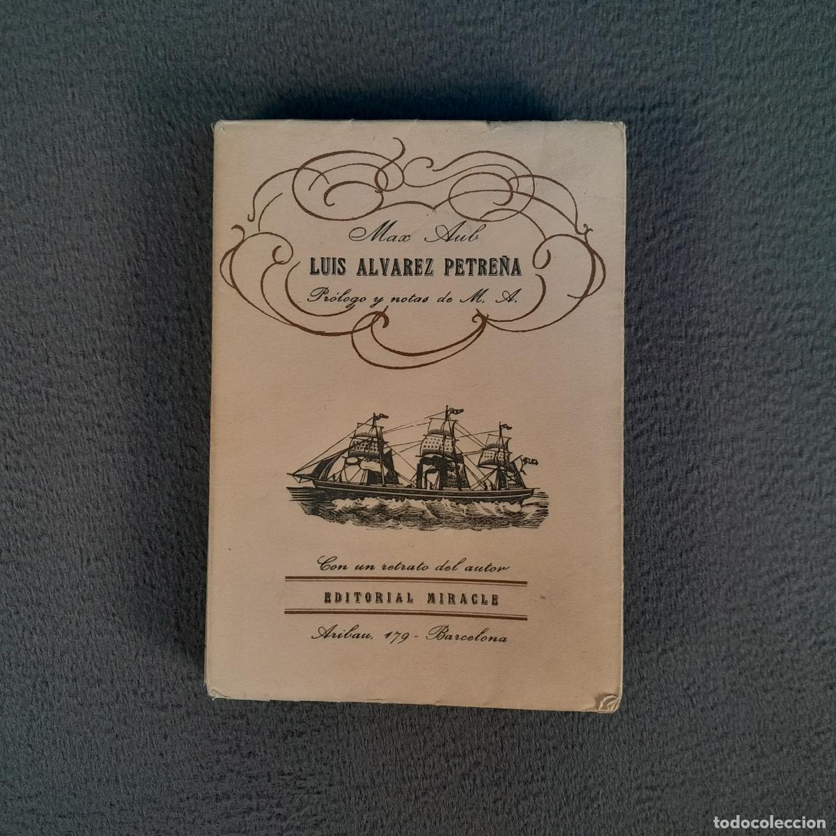 Libros antiguos: L-6214. LUIS &Aacute;LVAREZ PETRE&Ntilde;A (PR&Oacute;LOGO Y NOTAS DE M. A.). A&Ntilde;O 1934