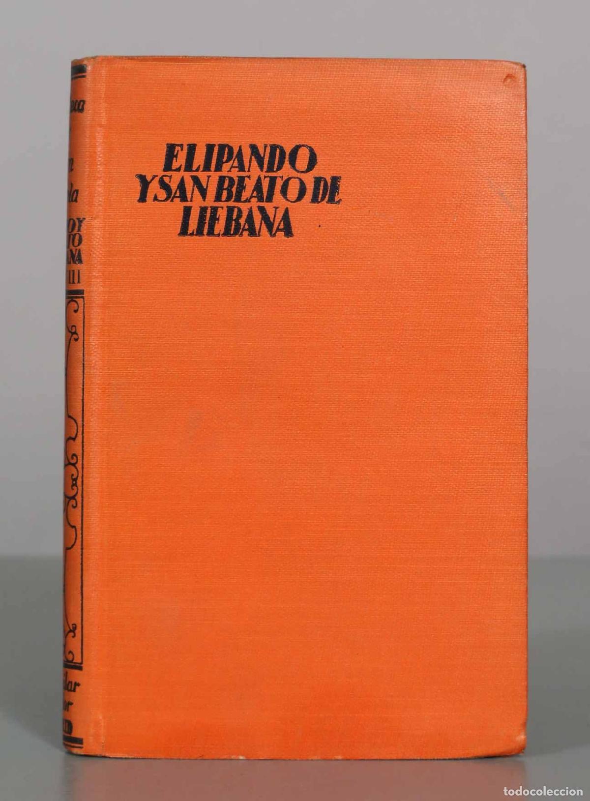 Libros antiguos: Elipando y San Beato de Li&eacute;bana. Siglo VIII - Federico Sainz de Robles - Editorial Aguilar
