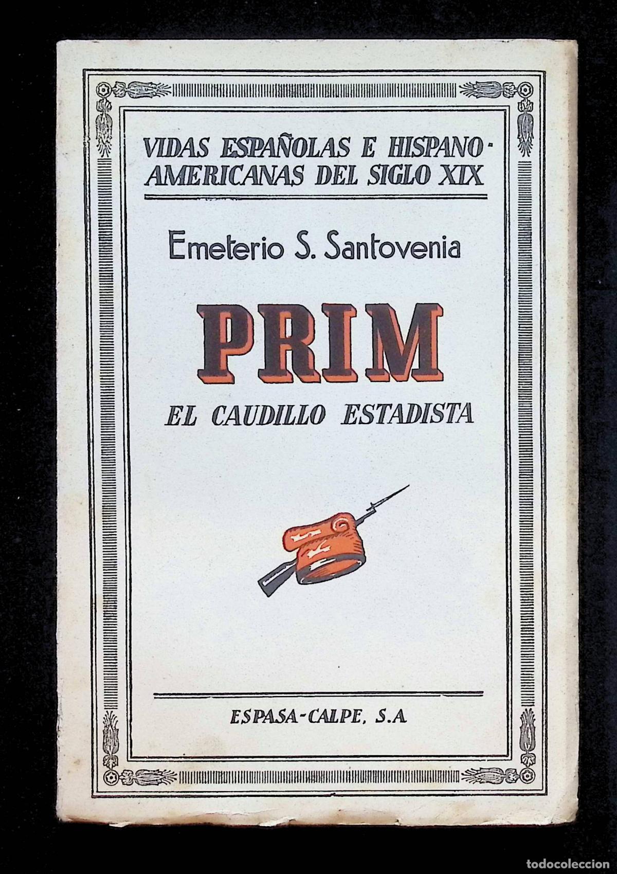 Libros antiguos: PRIM EL CAUDILLO ESTADISTA. - SANTOVENIA, Emeterio S.