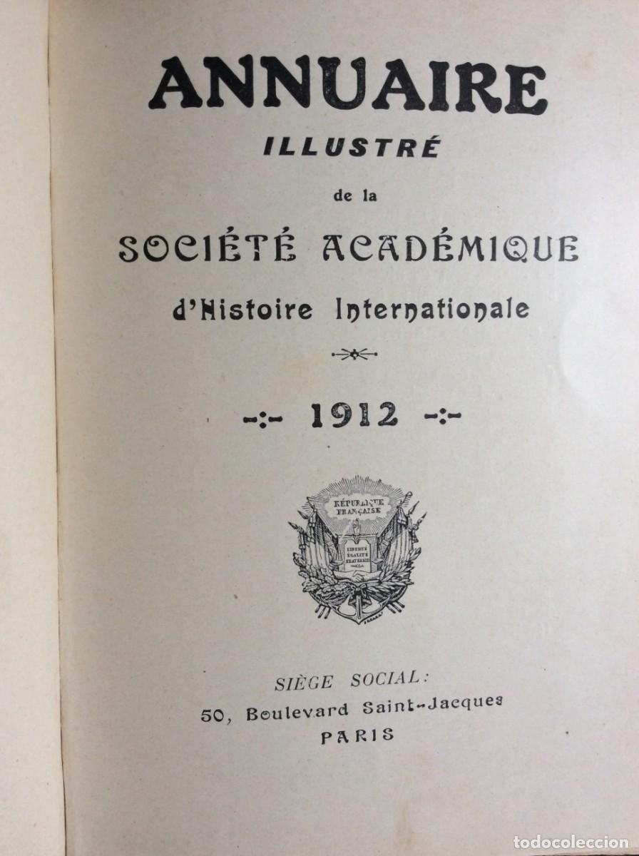 Libros antiguos: Annuaire illustr&eacute; de la soci&eacute;t&eacute; Acad&eacute;mique d&acute;Histoire Internationale, 1912. Envio gr&aacute;tis