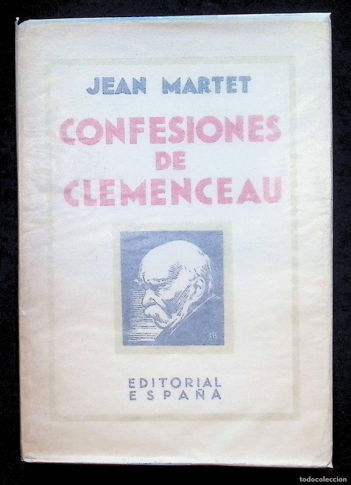 Libros antiguos: CONFESIONES DE CLEMENCEAU. - MARTET, Jean. Historia de Francia. pol&iacute;tica, primera guerra mundial