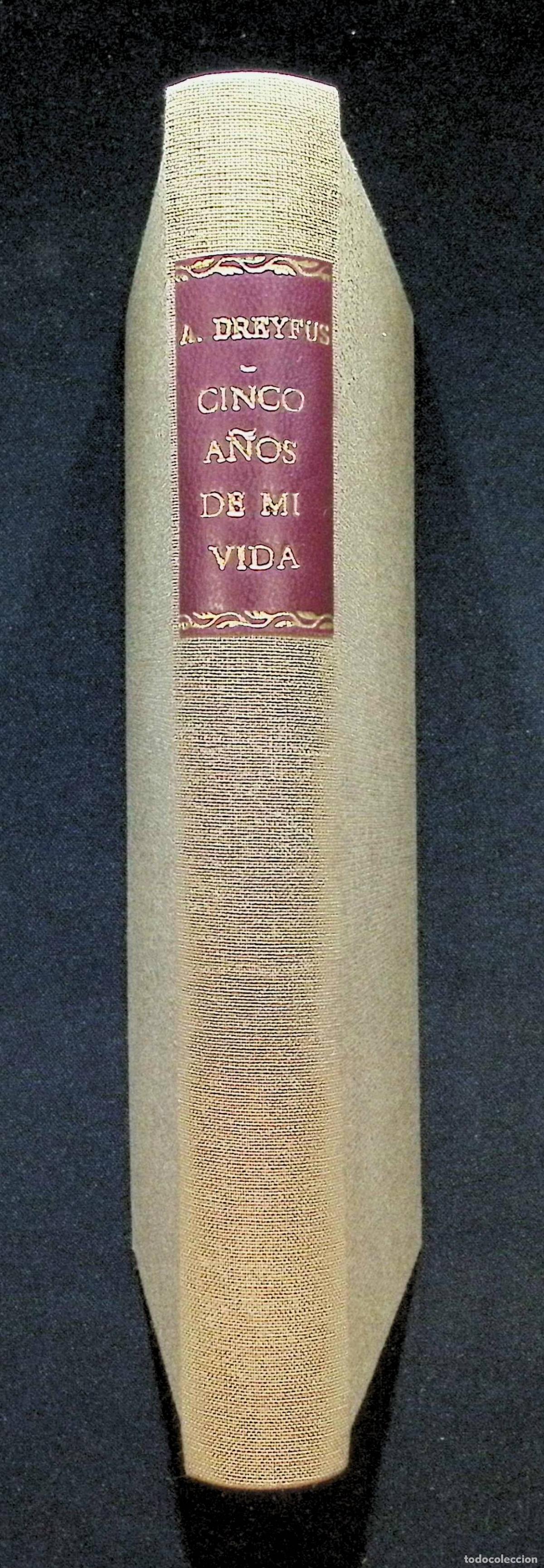 Libros antiguos: CINCO A&Ntilde;OS DE MI VIDA. 1894-1899. - DREYFUS, Alfredo. Trad. Ram&oacute;n Orts Ramos. Barcelona, 1901.