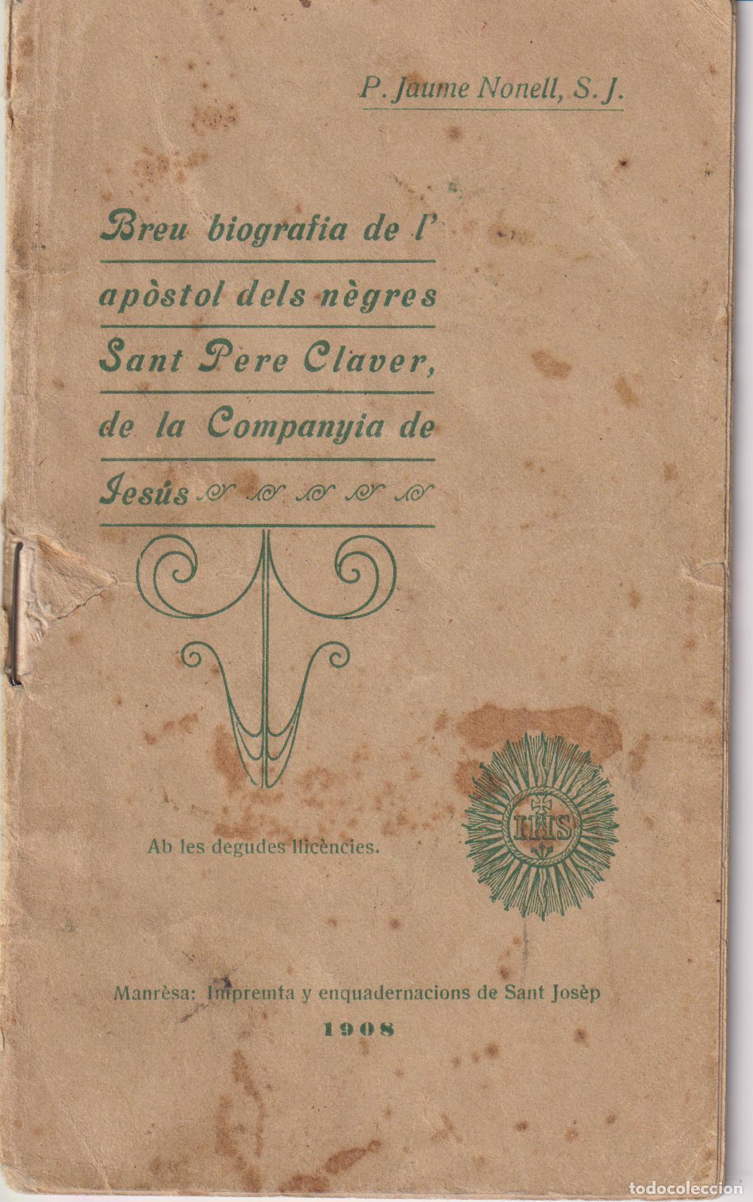 Libros antiguos: BREU BIOGRAFIA DE L'AP&Ograve;STOL DELS N&Egrave;GRES SANT PERE CLAVER DE LA COMPANIA DE JES&Uacute;S &ndash; P.JAUME NONELL 19