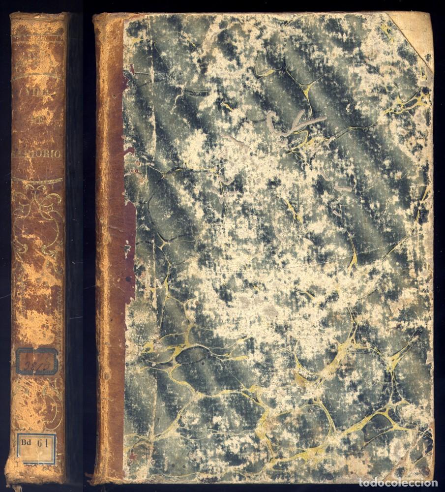 Libros antiguos: VALLCENDRERA, Antonio. Vida del Beato Alfonso Maria de Ligorio, patricio napolitano, fundador...1830