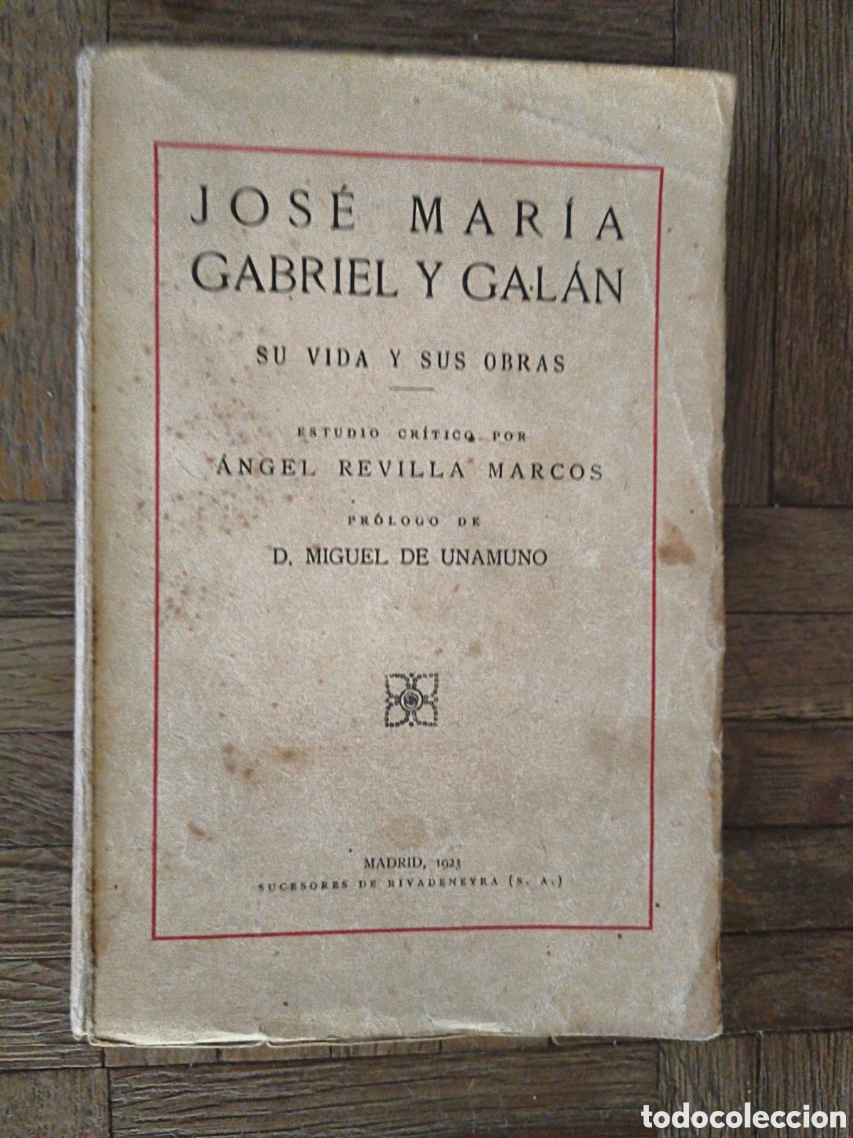 Old books: Jose Mar&iacute;a Gabriel y Galan. Su vida y sus obras