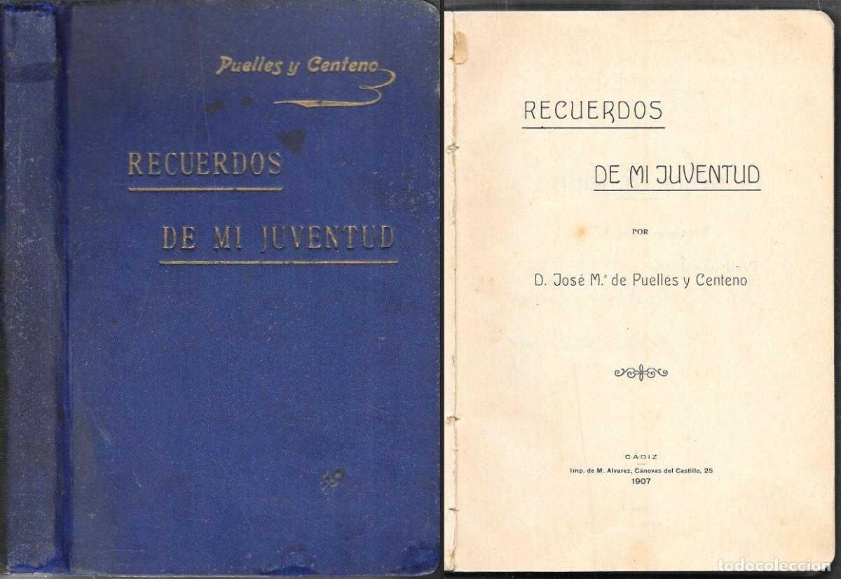 Libros antiguos: RECUERDOS DE MI JUVENTUD POR D. JOSE Mª DE PUELLER Y CENTENO - A-CA-4500