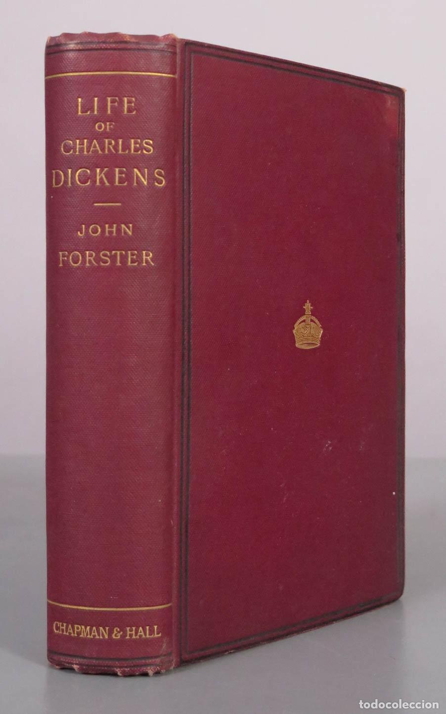 Libros antiguos: The Life of Charles Dickens - John Forster - Chapman and Hall 1893