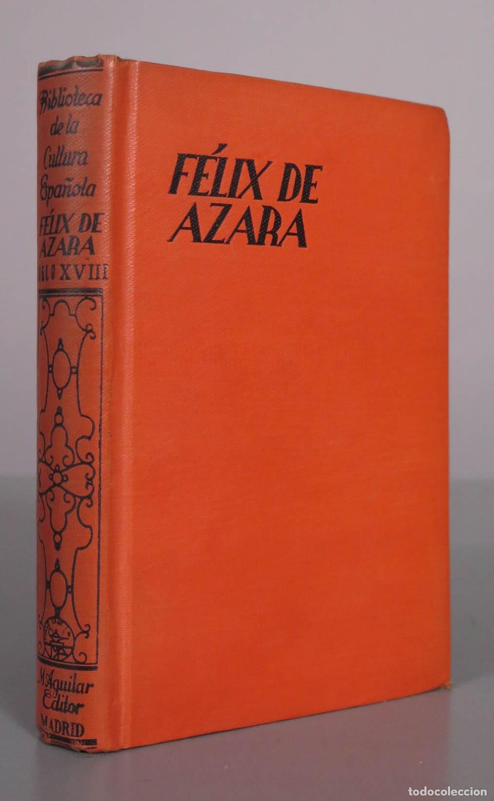 Libros antiguos: F&eacute;lix de Azara - Enrique &Aacute;lvarez L&oacute;pez - Aguilar Editor