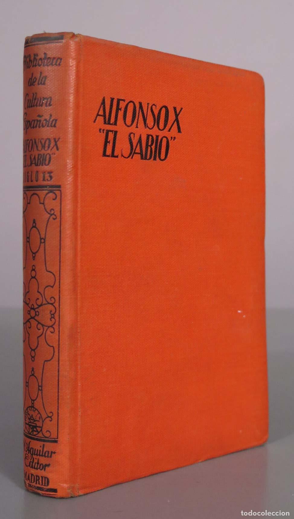 Libros antiguos: Alfonso X, el Sabio: Siglo XIII - Jos&eacute; Augusto S&aacute;nchez P&eacute;rez - Aguilar