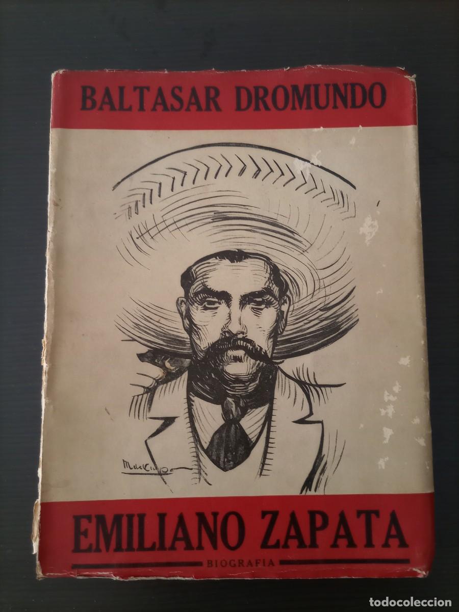 Libros antiguos: Libro Hist&oacute;rico: Emiliano Zapata Biograf&iacute;a (1934)