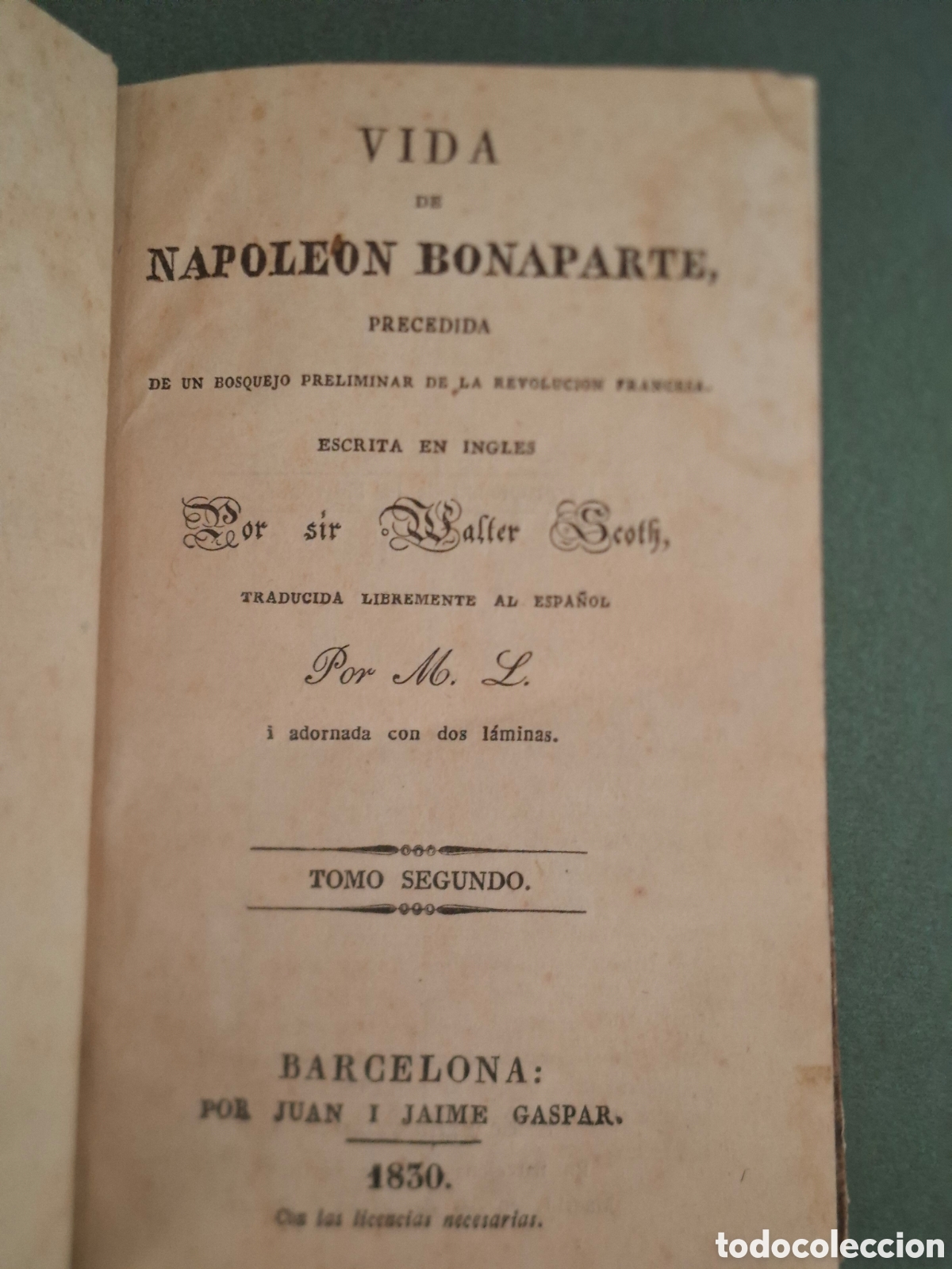 Old books: Vida de Napole&oacute;n Bonaparte - Walter Scoth - 1830- tomos 2, 3 y 8