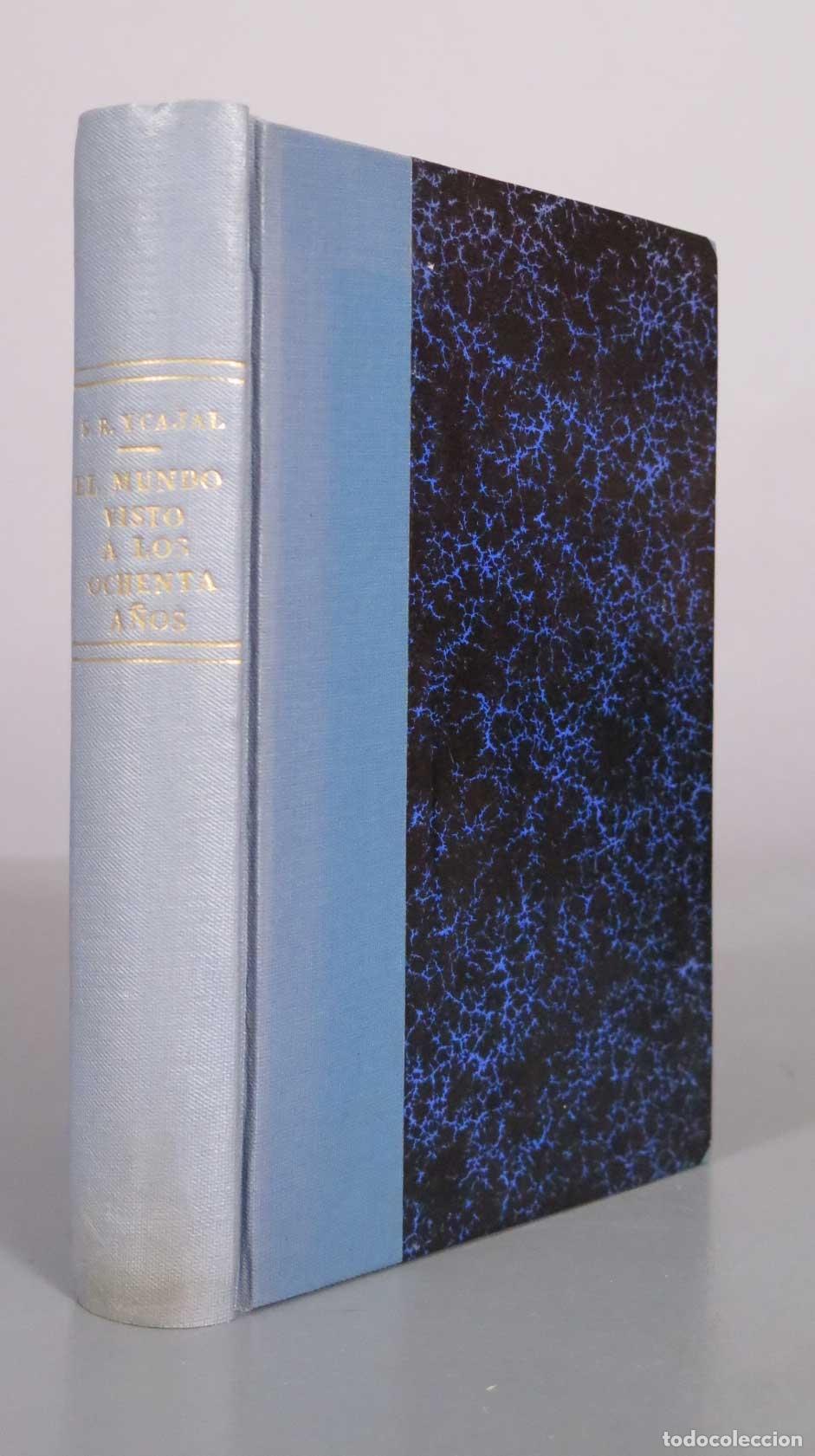 Libros antiguos: El mundo visto a los ochenta a&ntilde;os - Santiago Ram&oacute;n y Cajal 1934