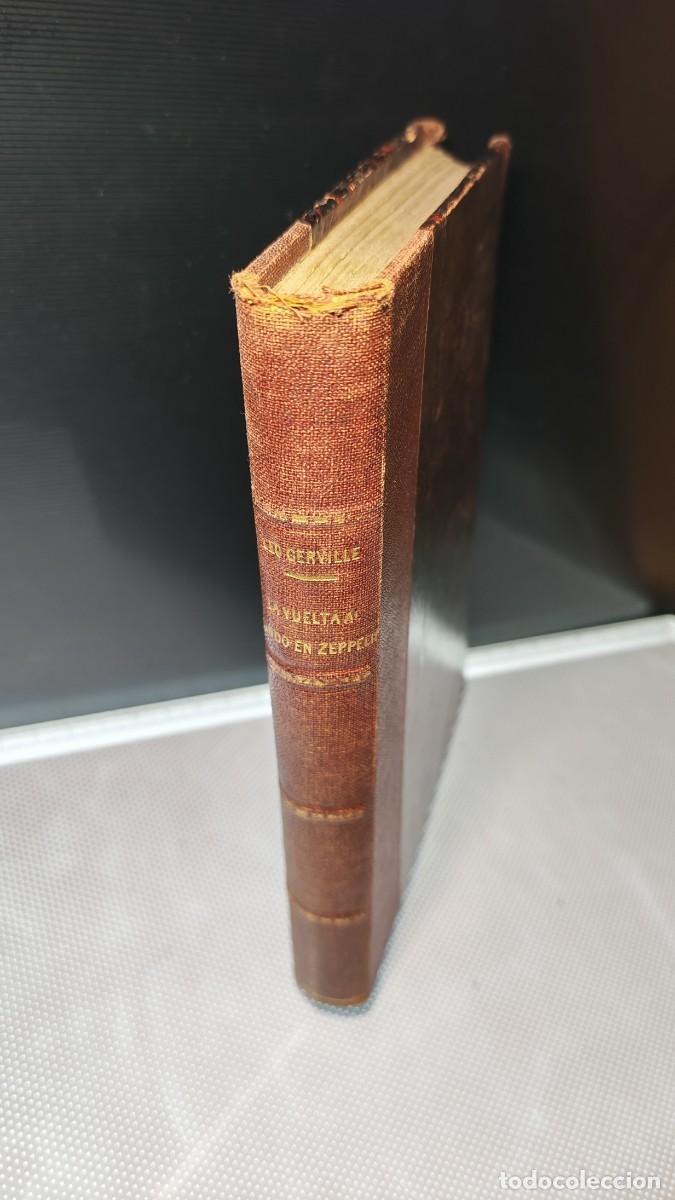 Libros antiguos: La vuelta al mundo en Zeppelin. L&eacute;o Gerville. 1930