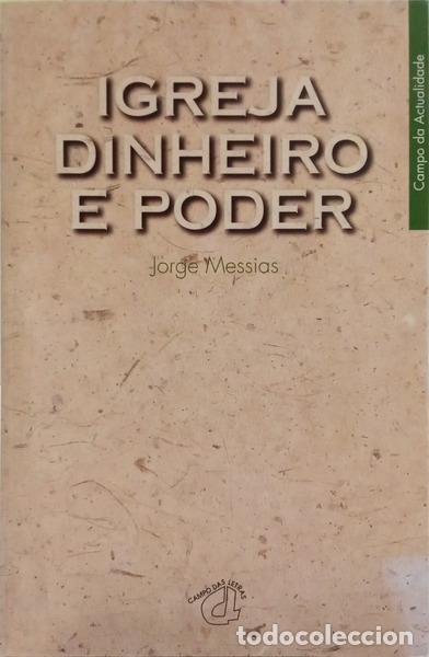 Libros antiguos: MESSIAS. (Jorge) - IGREJA, DINHEIRO E PODER. [1.&ordf; EDI&Ccedil;&Atilde;O]