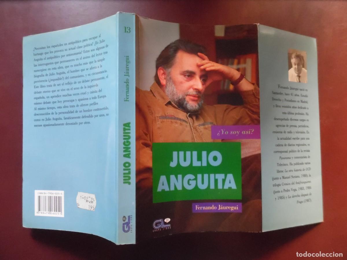 Libri antichi: &iquest;Yo soy as&iacute;? Un retrato De Julio Anguita hecho por Fernando J&aacute;uregui.PCE. Izquierda. Transici&oacute;n.