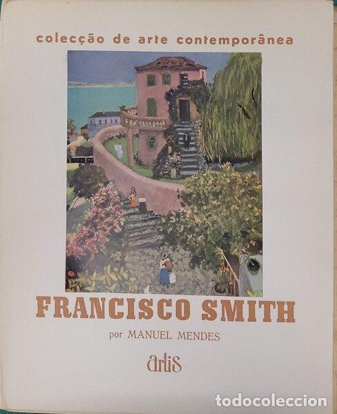 Libros antiguos: MENDES. (Manuel) - FRANCISCO SMITH, 1881-1961. [DED. AUTOR]