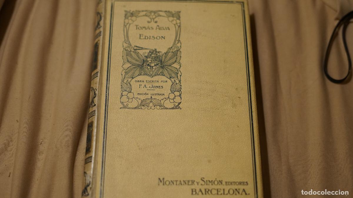 Libros antiguos: F. A. Jones - Thomas Alva Edison - montaner y Simon 1911