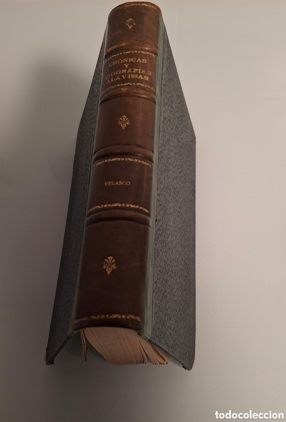 Libros antiguos: CR&Oacute;NICAS Y BIOGRAF&Iacute;AS ALAVESAS, VELASCO, 1910