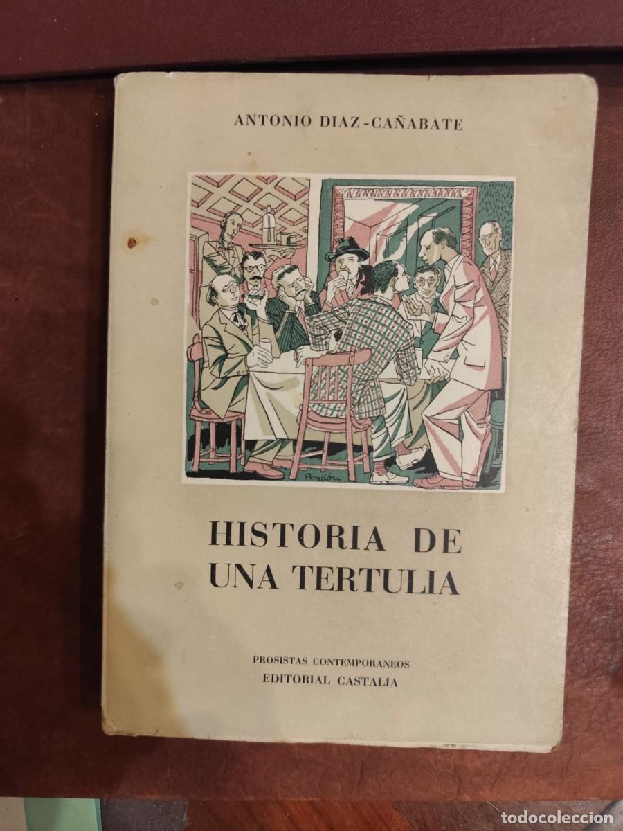 Libros antiguos: Antonio Diaz-Ca&ntilde;abate. HISTORIA DE UNA TERTULIA.
