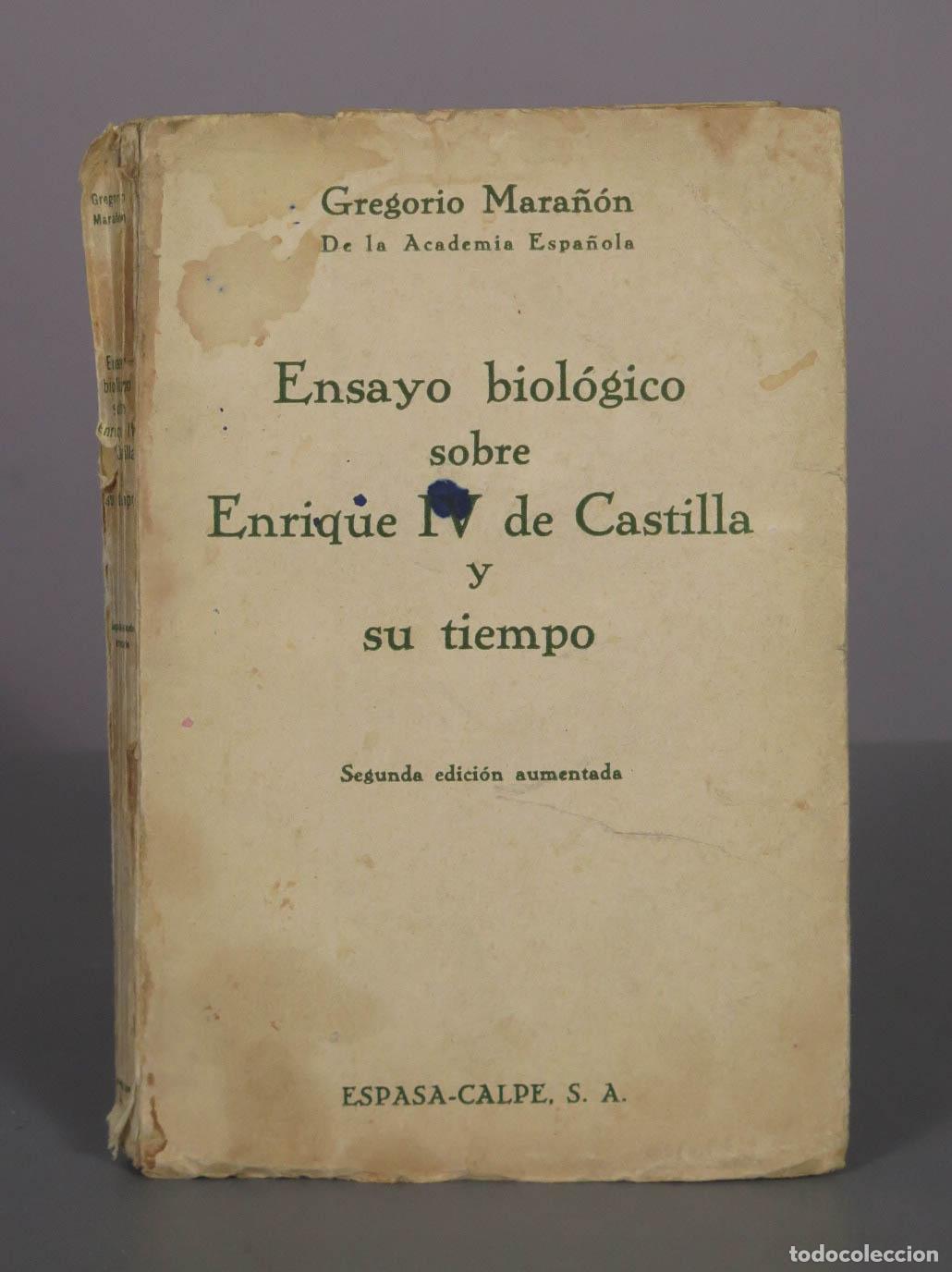 Libros antiguos: Ensayo biol&oacute;gico sobre Enrique IV de Castilla y su tiempo -