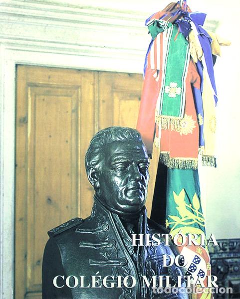 Libros antiguos: COSTA MATOS. (Jos&eacute; Alberto da) - HIST&Oacute;RIA DO COL&Eacute;GIO MILITAR.