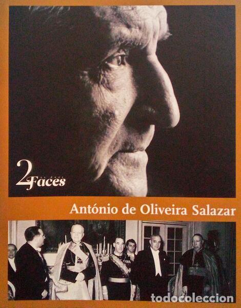 Libros antiguos: ANT&Oacute;NIO DE OLIVEIRA SALAZAR: DUAS FACES.