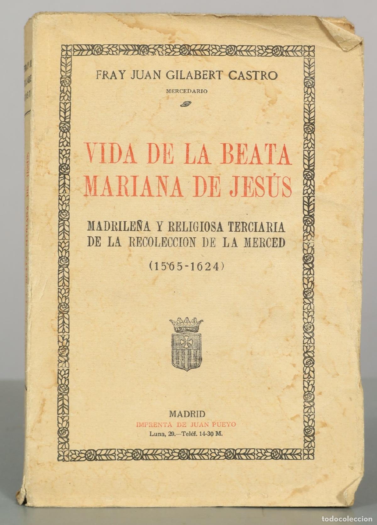 Libros antiguos: Vida de la Beata Mariana de Jes&uacute;s - Fray Juan Gilabert Castro - Imprenta de Juan Pueyo