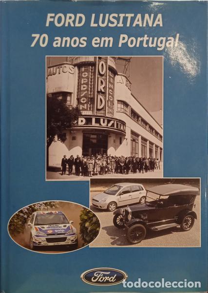 Libros antiguos: PETRONILHO. (Fernando) - FORD LUSITANA: 70 ANOS EM PORTUGAL.