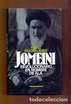 Old books: Jomeini. Revolucionario en Nombre de Al&aacute; - Heinz Nubbaumer - Bru&ntilde;o