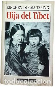 Libros antiguos: Hija del T&iacute;bet - Rinchen Dolma Taring - C&iacute;rculo de Lectores