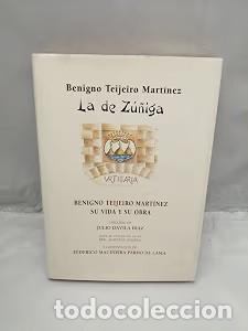 Libros antiguos: Benigno Teijeiro Mart&iacute;nez. Su vida y su obra. La de Z&uacute;&ntilde;iga - Benigno Teijeiro Mart&iacute;nez - Concello de