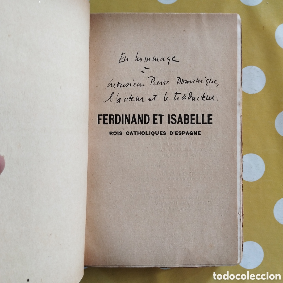 Libros antiguos: EUGENIO D'ORS LA VIE DE FERDINAND ET ISABELLE DEDICAT&Ograve;RIA AUTOGRAFA NRF GALLIMARD 1932