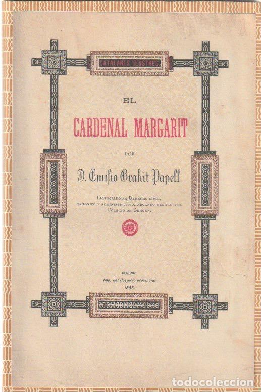 Libros antiguos: El Cardenal Margarit / Emili Grahit i Papell - 1885