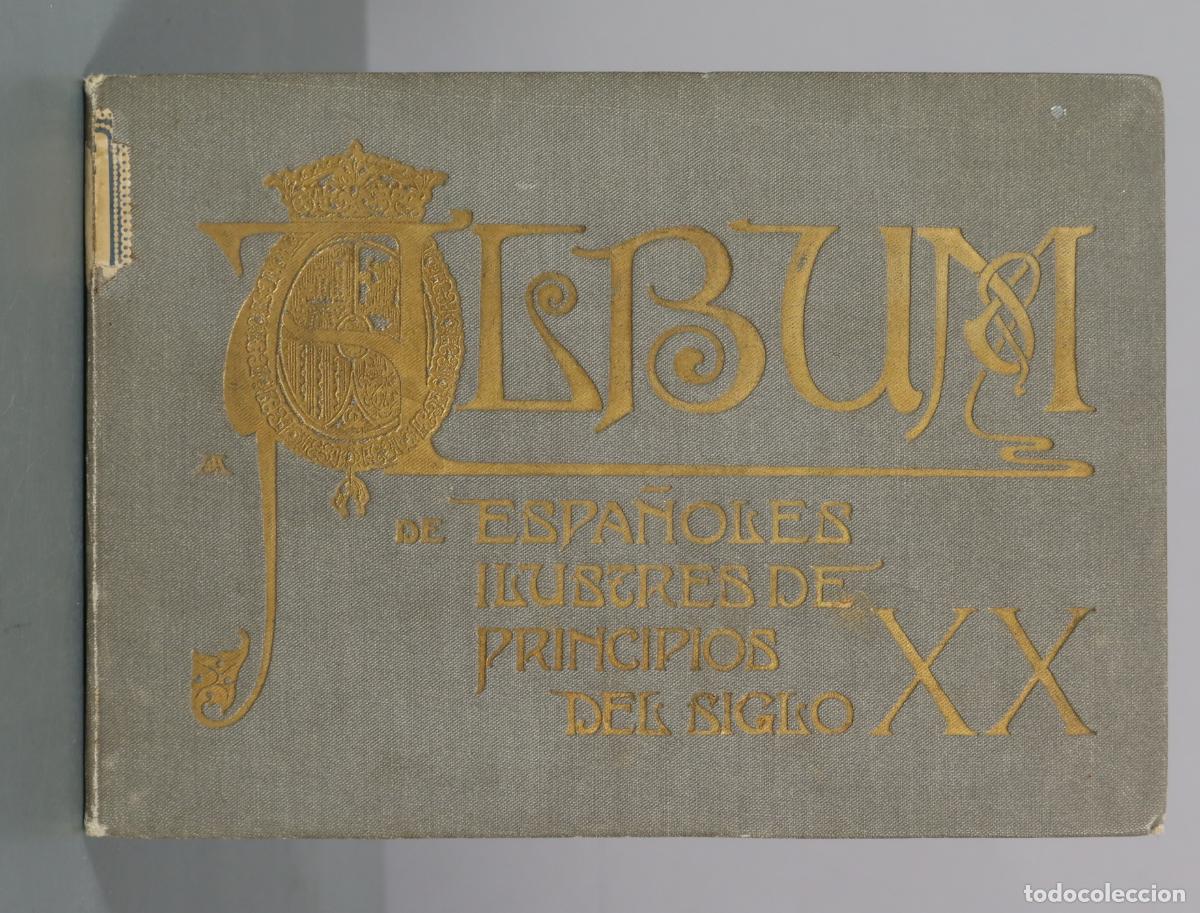 Libros antiguos: ALBUM de espa&ntilde;oles ilustres de principios del siglo XX