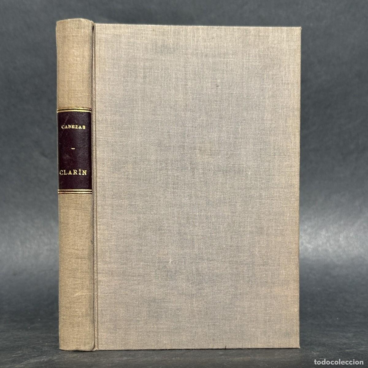 Libros antiguos: A&Ntilde;O 1936 - CLARIN, EL PROVINCIANO UNIVERSAL - BIOGRAFIA DE LEOPOLDO ALAS -