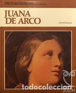 Libros antiguos: Juana de Arco - Isabel Belmonte - Protagonistas de la Civilizaci&oacute;n