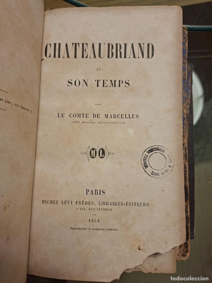 Libros antiguos: Chateaubriand et Son Temps. Comte de Marcellus - Michel L&eacute;vy Fr&egrave;res, 1859
