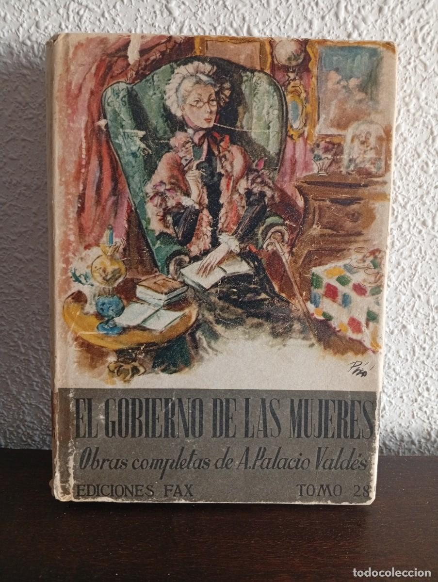 Libros antiguos: El gobierno de las mujeres. Armando Palacio Vald&eacute;s. Ensayo de pol&iacute;tica femenina