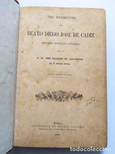 Libros antiguos: Vida documentada del Beato Diego Jos&eacute; de C&aacute;diz. Misionero apost&oacute;lico capuchino. Roma, 1894