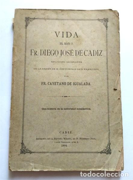 Libros antiguos: Vida del Beato P. Fr. Diego Jos&eacute; de C&aacute;diz. Por Fr. Cayetano de Igualada. C&aacute;diz, 1894.